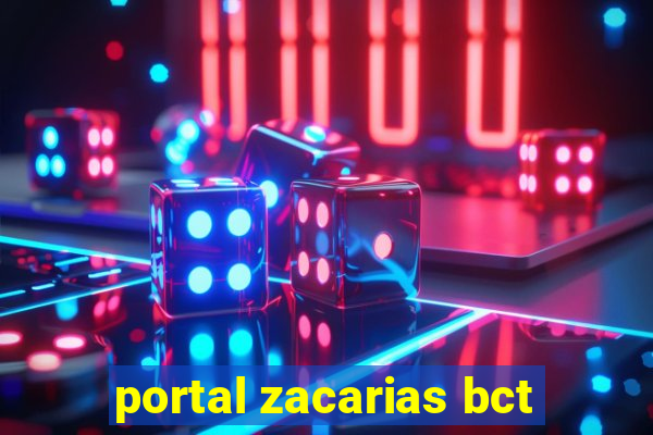 portal zacarias bct